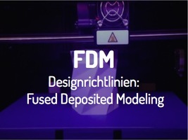 FDM (Fused deposited modeling) Designrichtlinien 3D-Druck