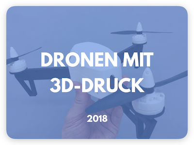 Dronen mit dem 3D-Drucker