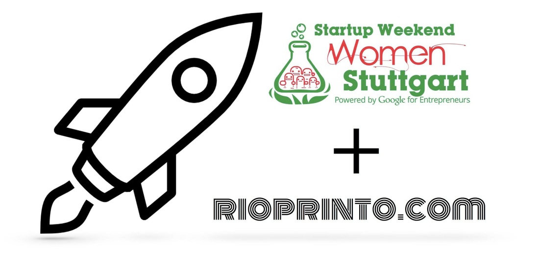 Startup Weekend Woman Stuttgart und rioprinto.com