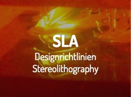SLA Designrichtlinien 3D-Druck