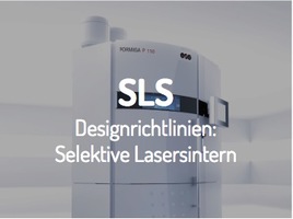 SLS Designrichtlinien 3D-Druck